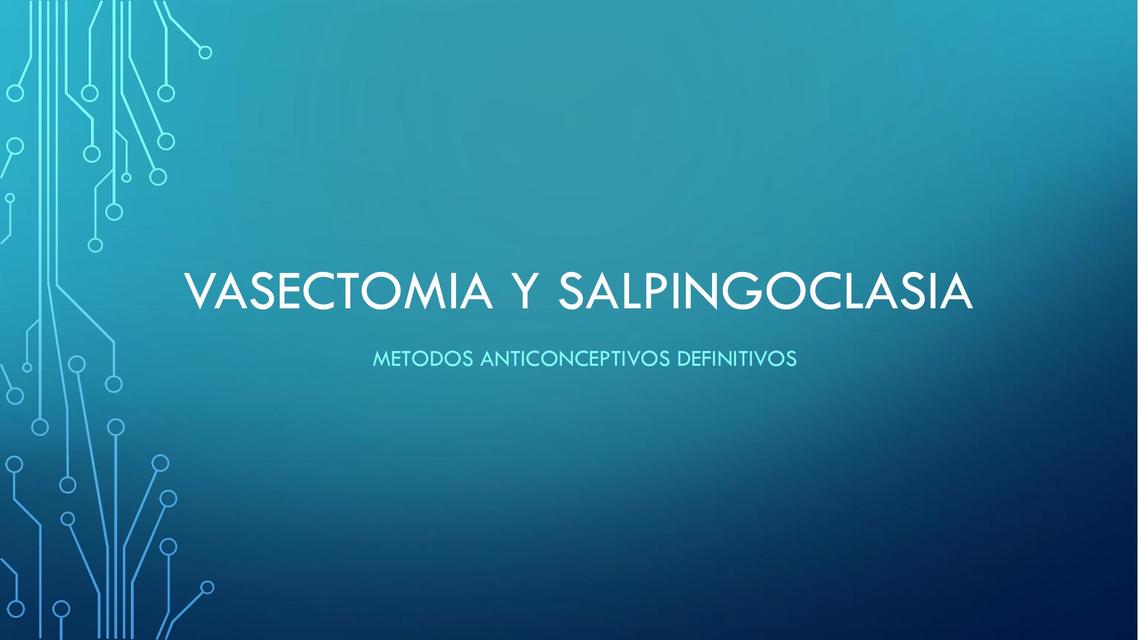 Vasectomía y Salpingoclasia