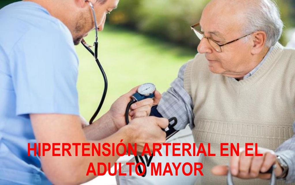 Hipertensión Arterial en el Adulto Mayor | Henry Maldonado Gutiérrez