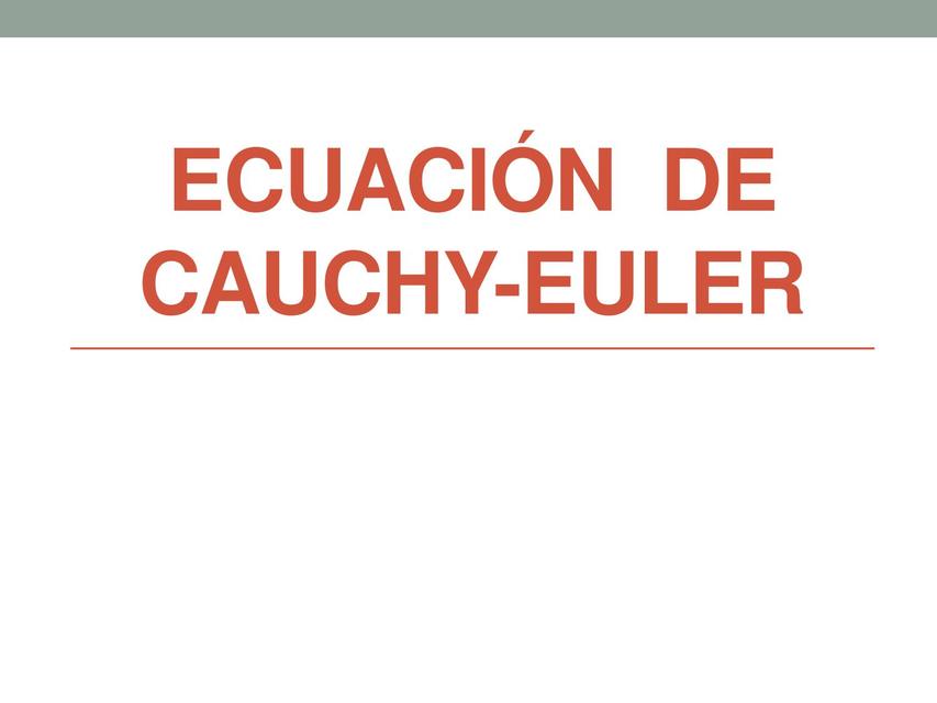 Ecuación de Cauchy Euler