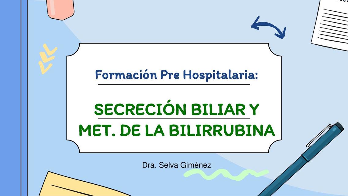 Secreción Biliar y Met. de la Bilirrubina 