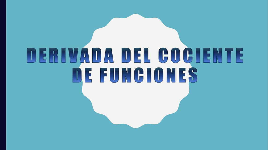 Derivada del cociente de funciones