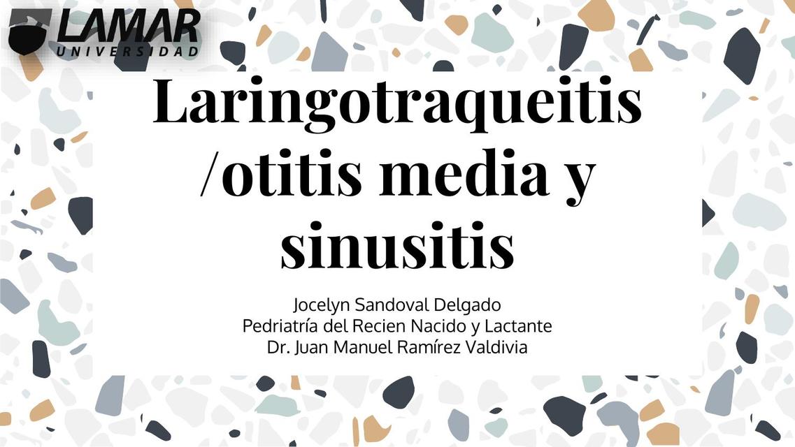 Laringotraqueitis /Otitis Media y Sinusitis 