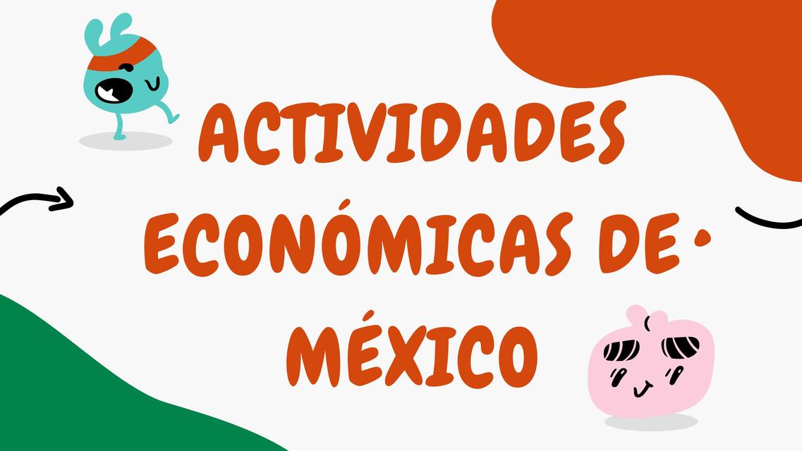 Actividades productivas de méxico