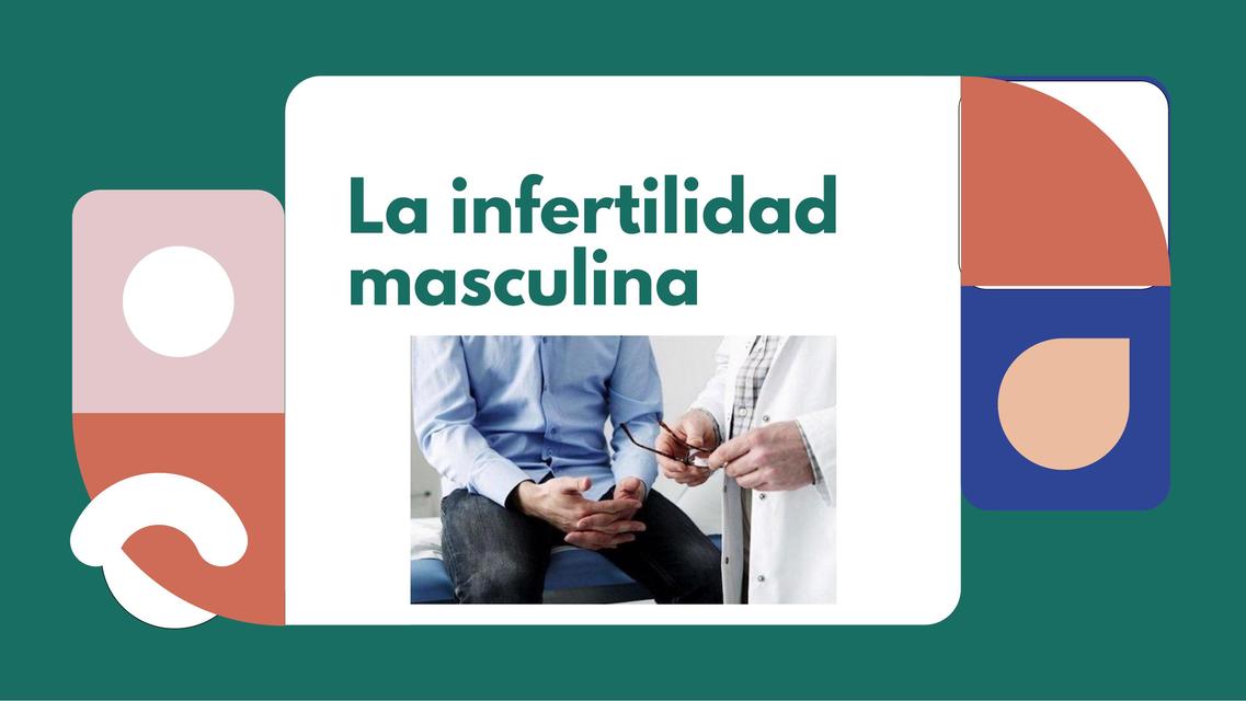 La Infertilidad Masculina 