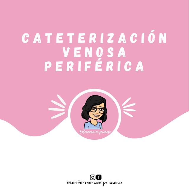 Cateterización Venosa Periférica