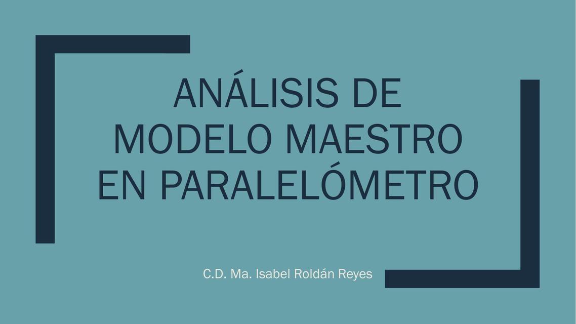 Análisis de modelo maestro en paralelómetro