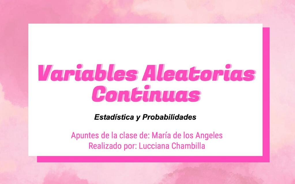 Variables Aleatorias Continuas