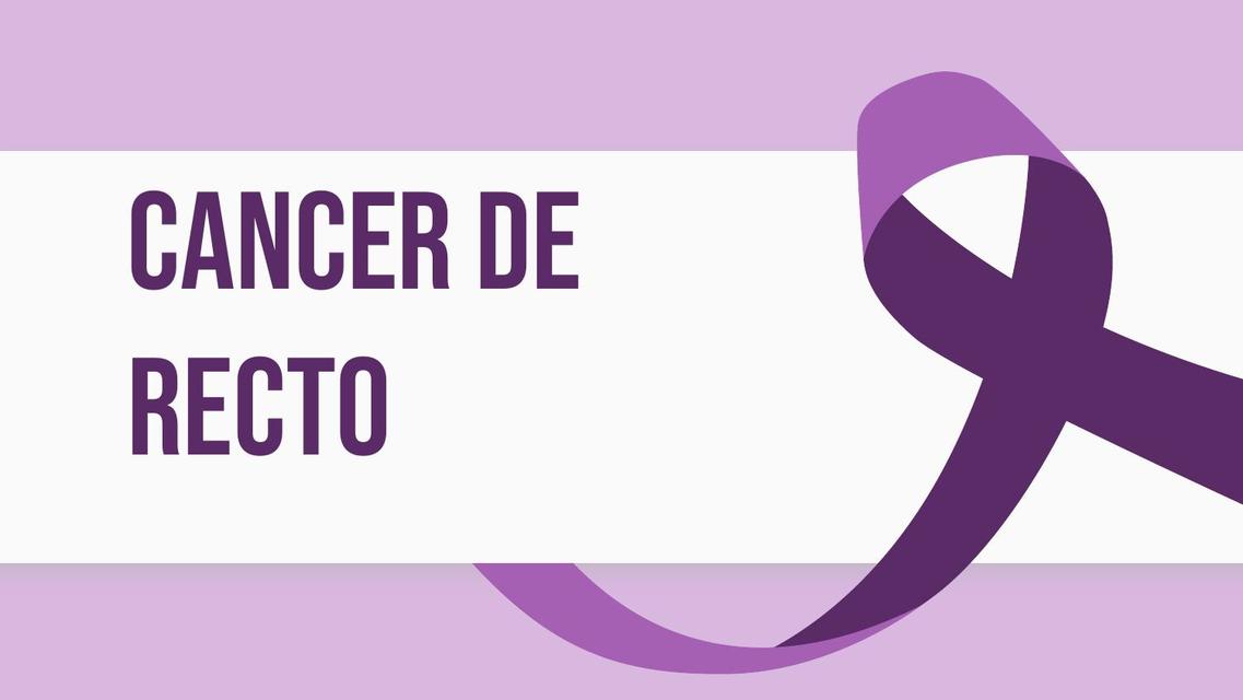 Cáncer de Recto