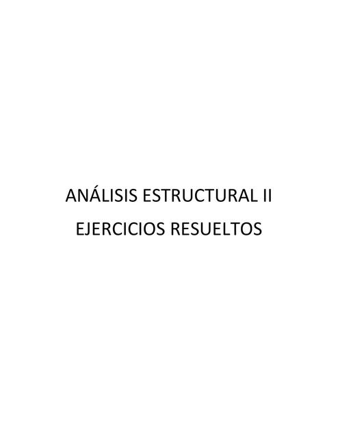 Análisis estructural II Cuaderno de Ejercicios Resueltos