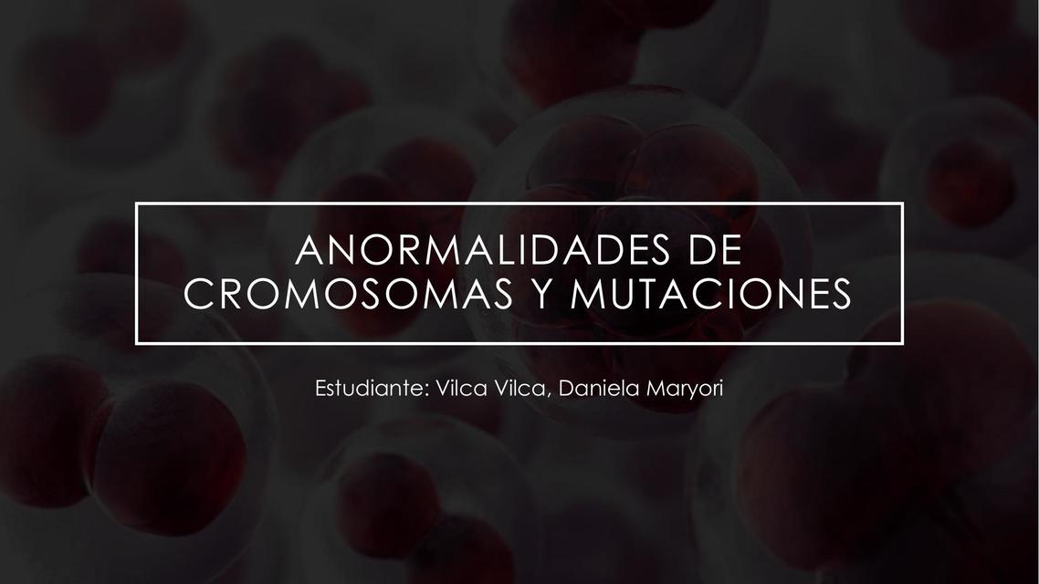 Anormalidades de los Cromosomas y Mutaciones