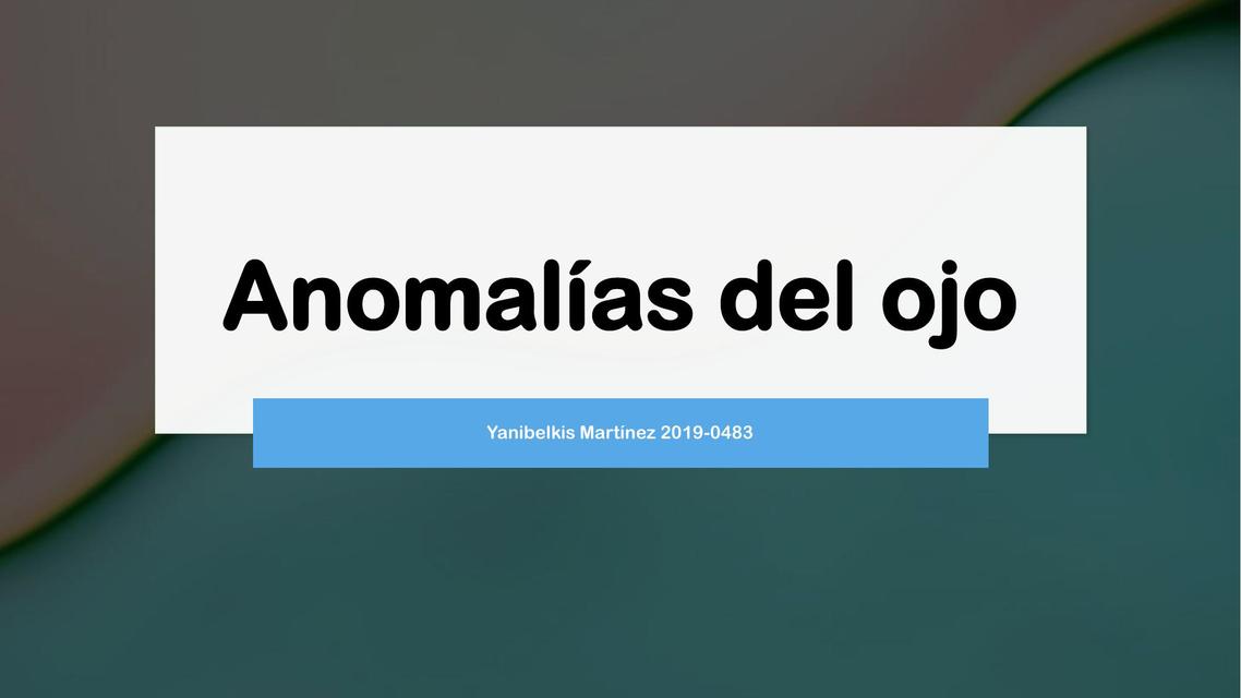 Anomalías del Ojo