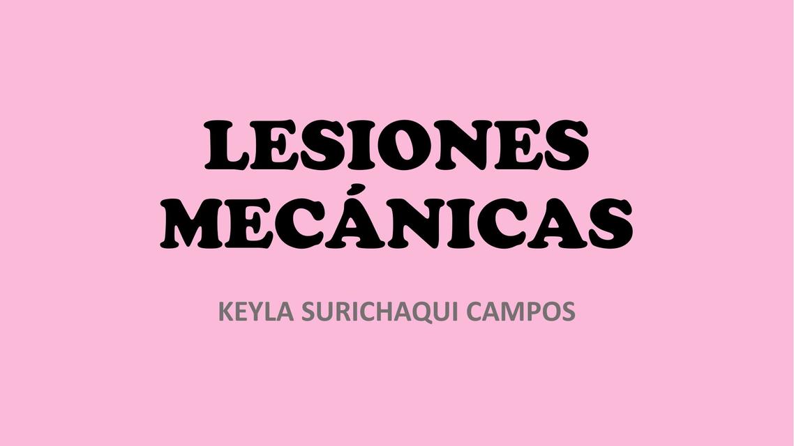 Lesiones Mecánicas