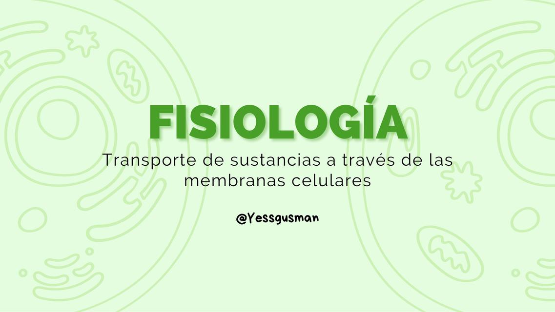 Transporte de Sustancias a Través de las Membranas Celulares