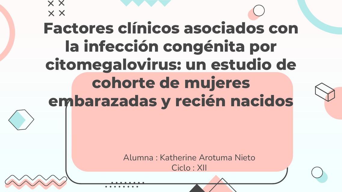 Factores Clínicos Asociados con la Infección Congénita por Citomegalovirus 