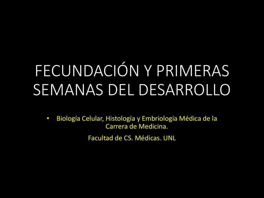 Fecundación Y Primeras Semanas del Desarrollo