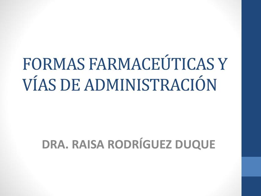 Formas Farmacéuticas y Vías de Administración