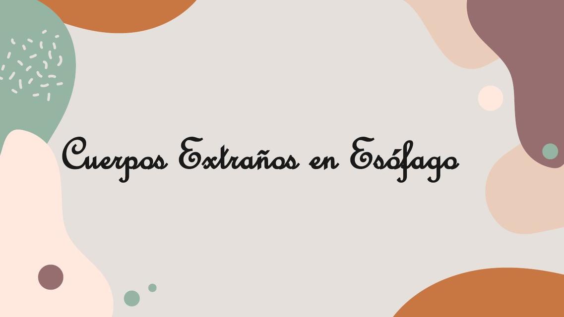 Cuerpos Extraños en Esófago