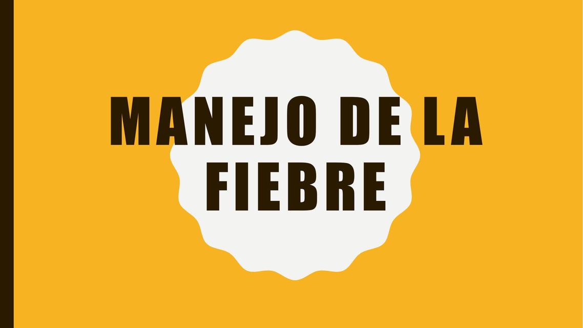 Manejo de la Fiebre 