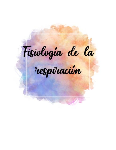 FISIOLOGÍA DE LA RESPIRACIÓN