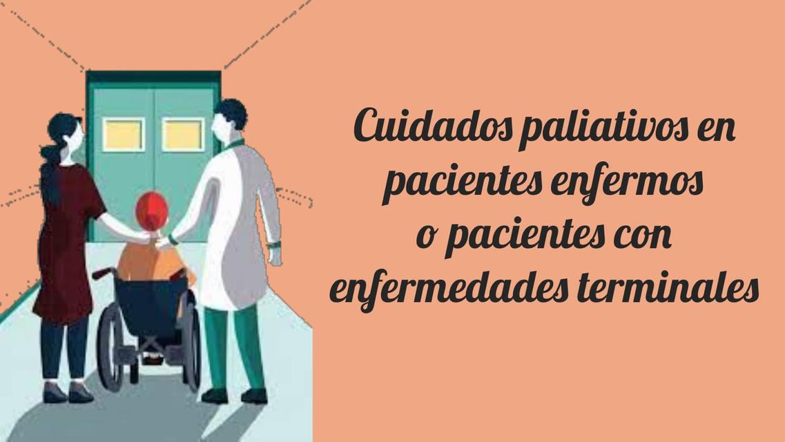 Cuidados paliativos en pacientes enfermos o con enfermedades terminales Alessandra Suárez uDocz Cuidados paliativos en pacientes enfermos o con enfermedades terminales Alessandra Suárez uDocz