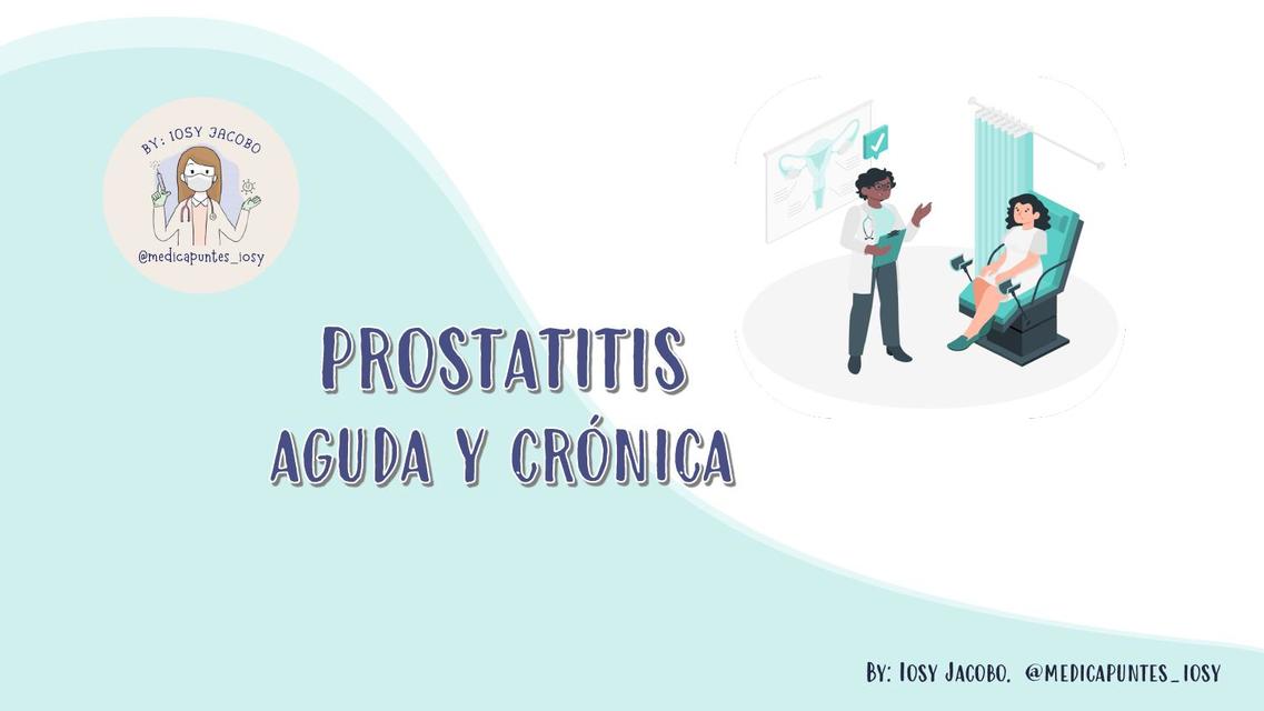 Presentación: Prostatitis aguda y crónica