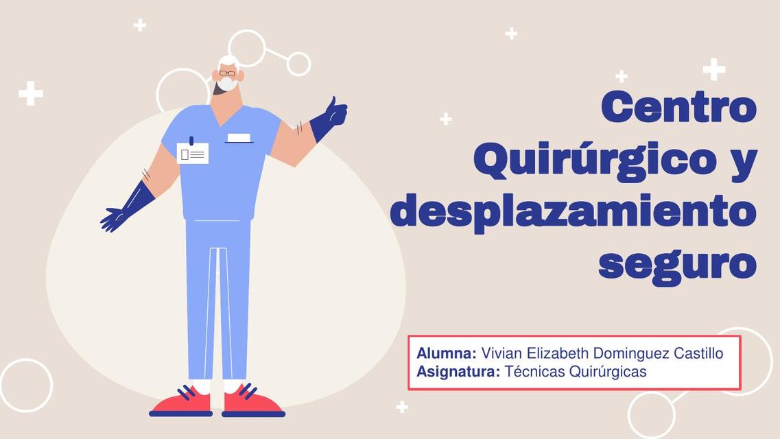 Centro Quirúrgico y desplazamiento seguro