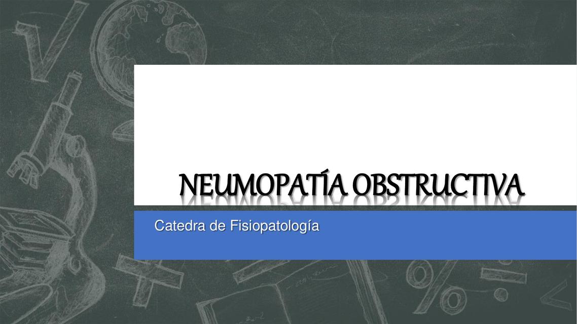 ENFERMEDAD PULMONAR OBSTRUCTIVA