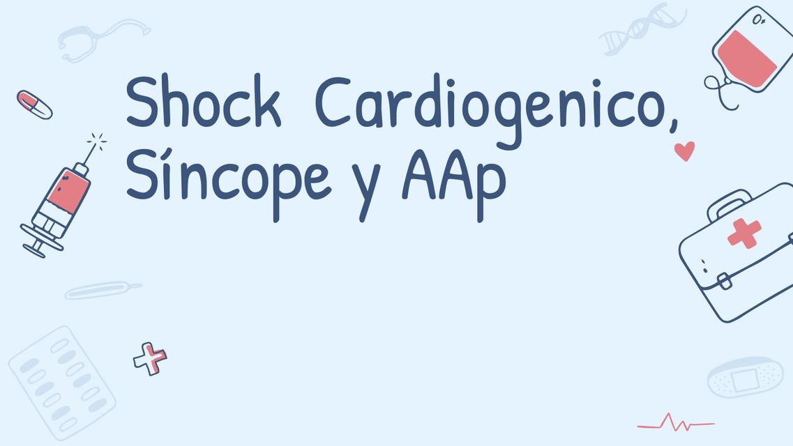 Shock Cardiogénico Síncope y Antiagregantes Plaquetarios 