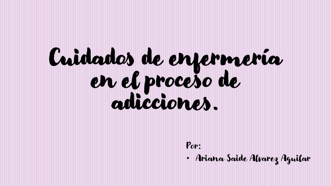 Cuidados de Enfermería en el Proceso de Adicciones