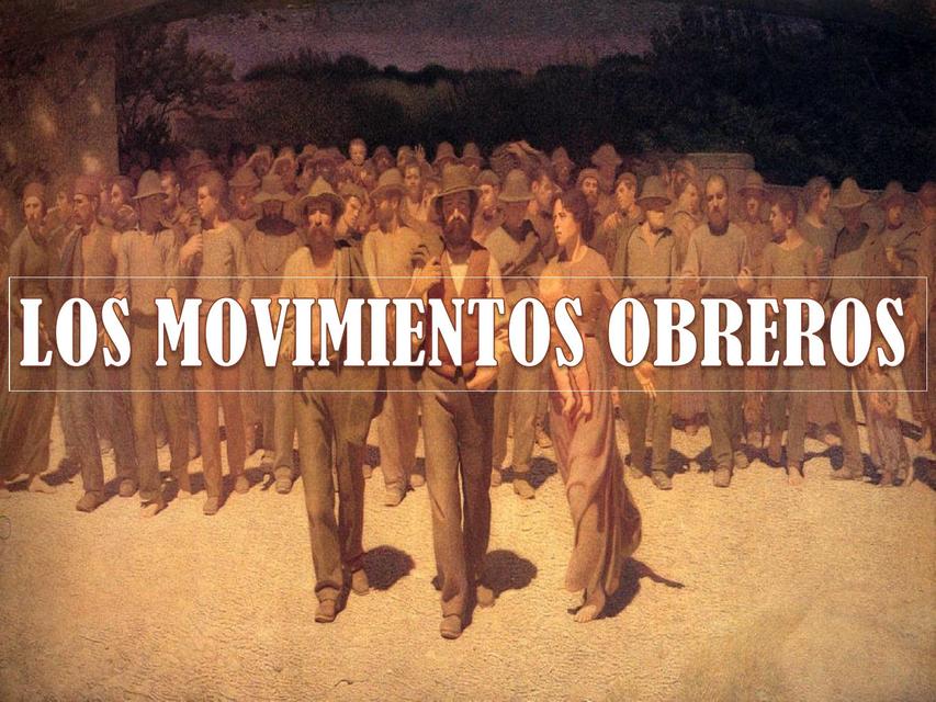 Los Movimientos Obreros