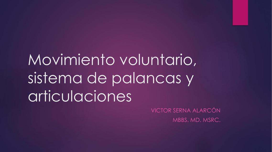 Movimiento Voluntario Sistema de palancas y Articulaciones 