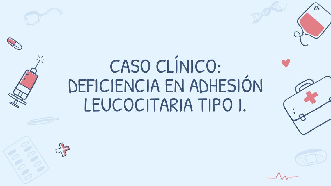 Deficiencia en adhesión leucocitaria tipo l