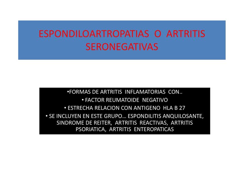 Espondiloatropatías o Artritis Seronegativas