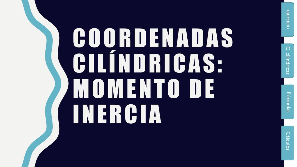 Coordenadas cilíndricas momento de inercia