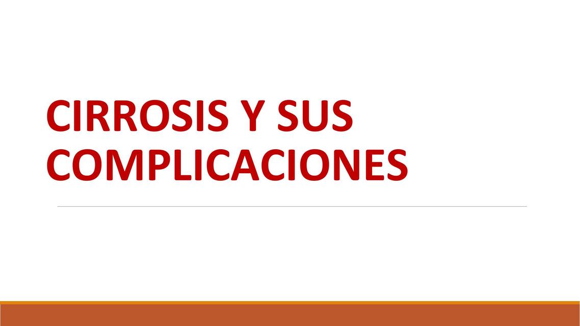 Cirrosis y sus Complicaciones 