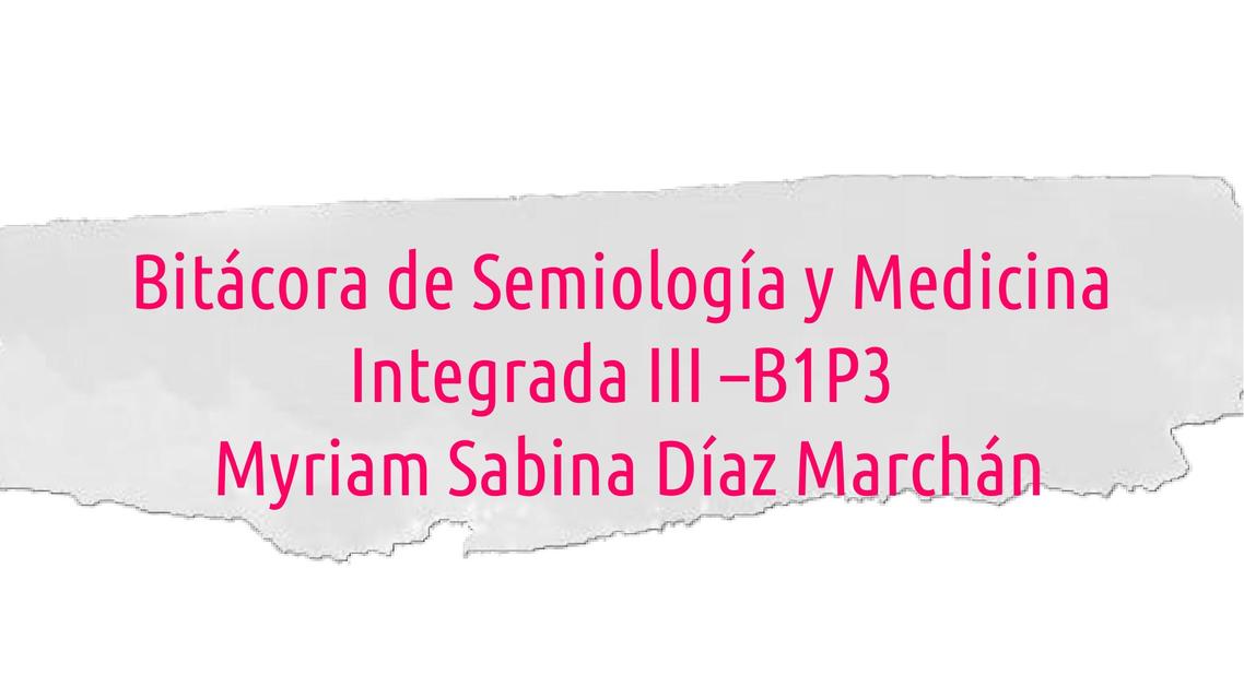 Bitácora de Semiología y Medicina Integrada 