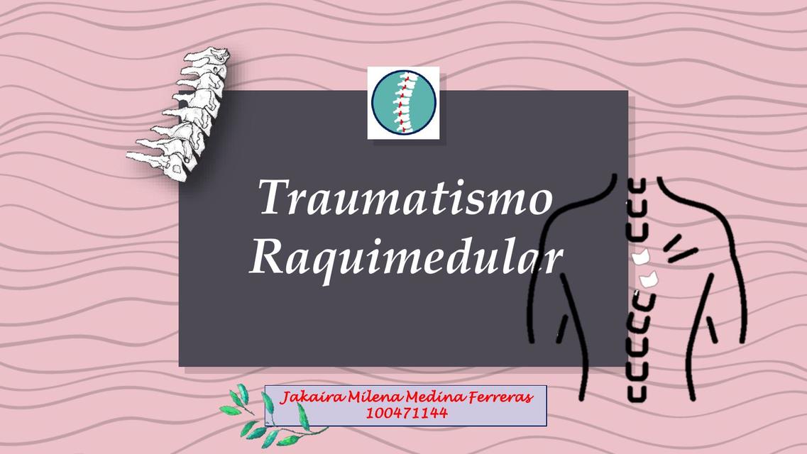 Traumatismo Raquimedular