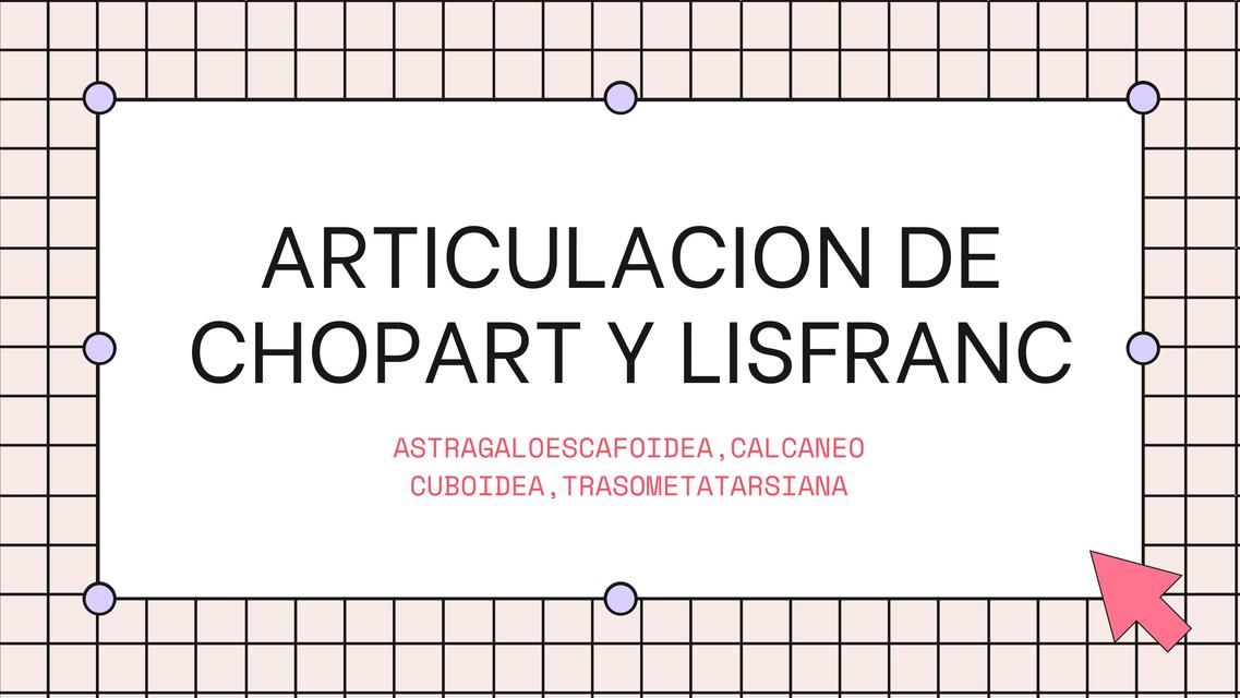 Articulaciones de Chopart y Lisafranc