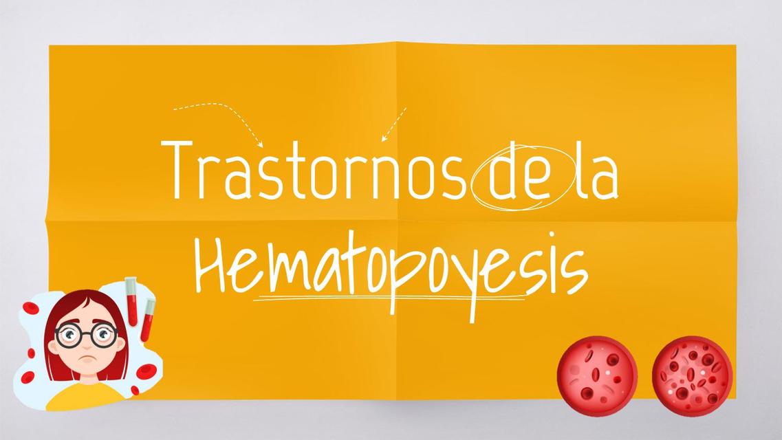 Trastornos de la hematopoyesis