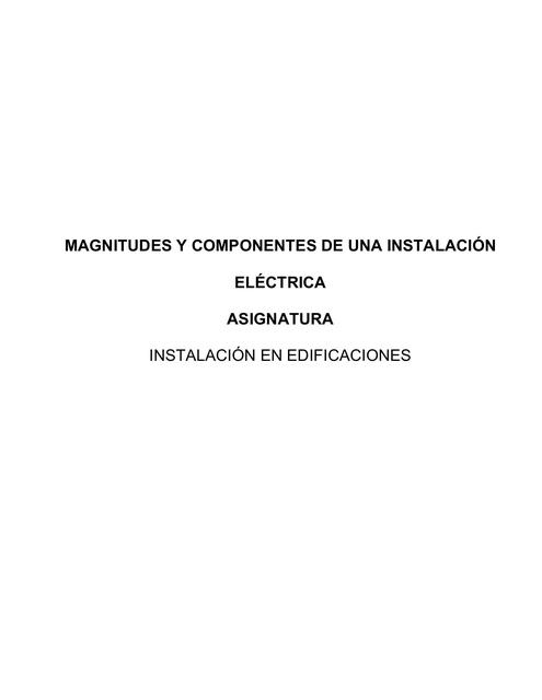 Magnitudes y Componentes de una Instalación Eléctrica 