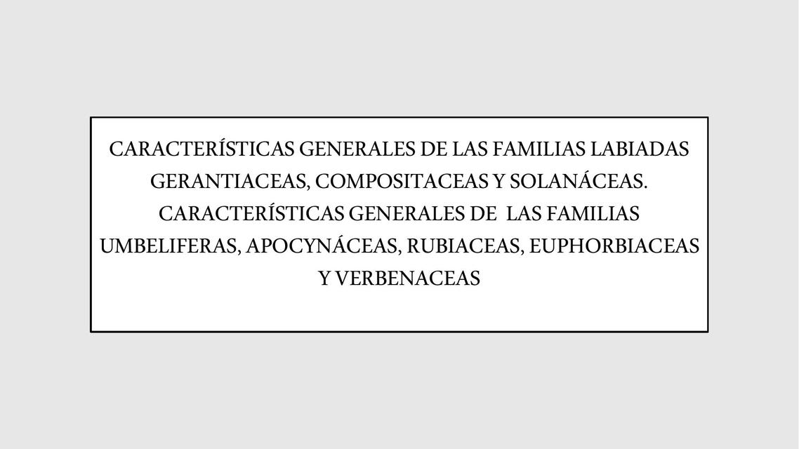 Características Generales de las Familias Labiadas Gerantieaceas