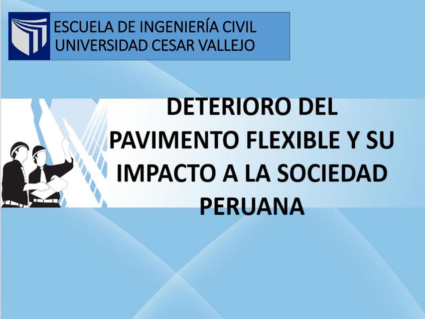 Deterioro del Pavimento Flexible y su Impacto a la Sociedad Peruana