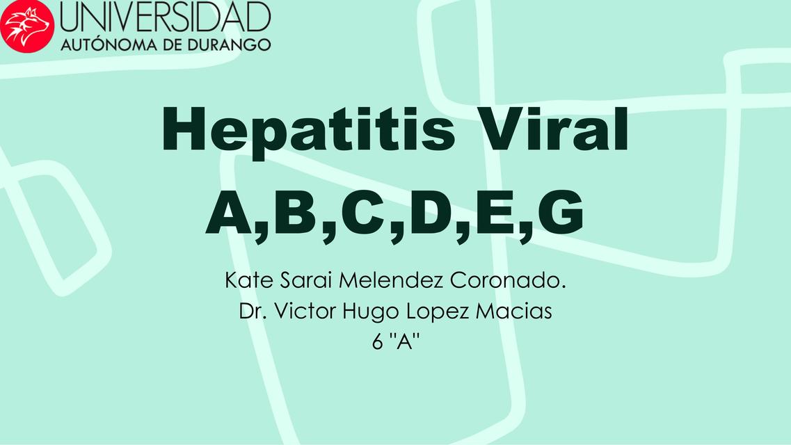 Hepatitis Viral A,B,C,D,E,G