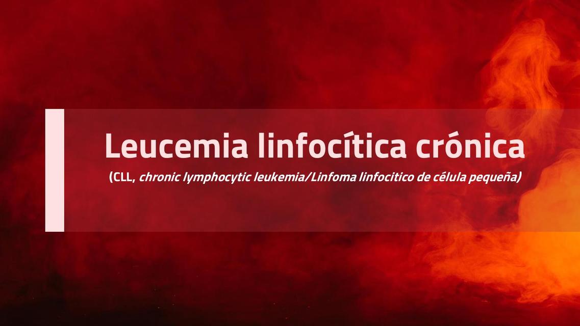 Leucemia Linfocítica Crónica 