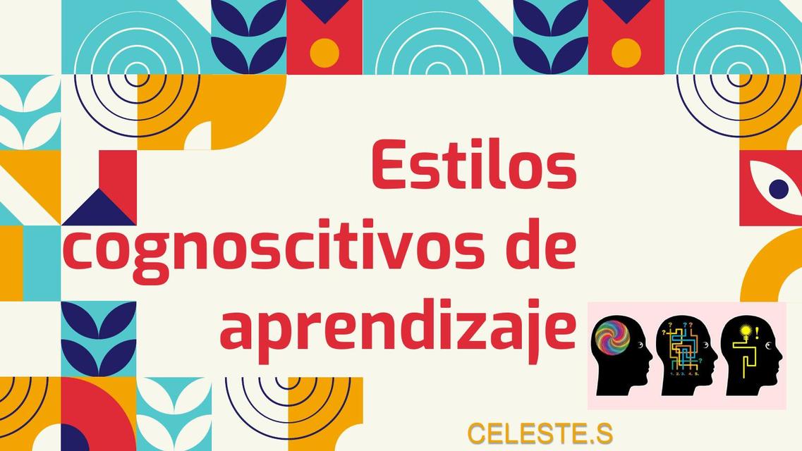 Estilos Cognoscitivos de Aprendizaje 