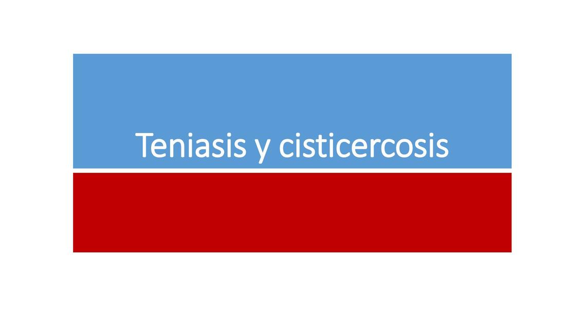 Teniasis y Cisticercosis 