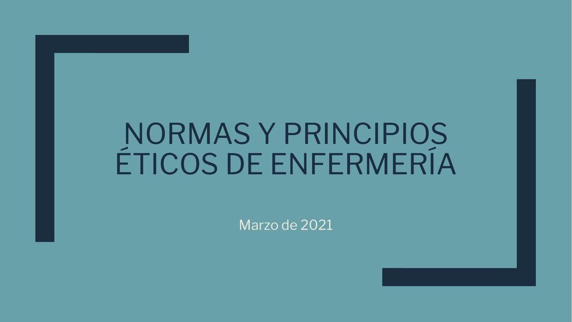 Normas y Principios Éticos de Enfermería