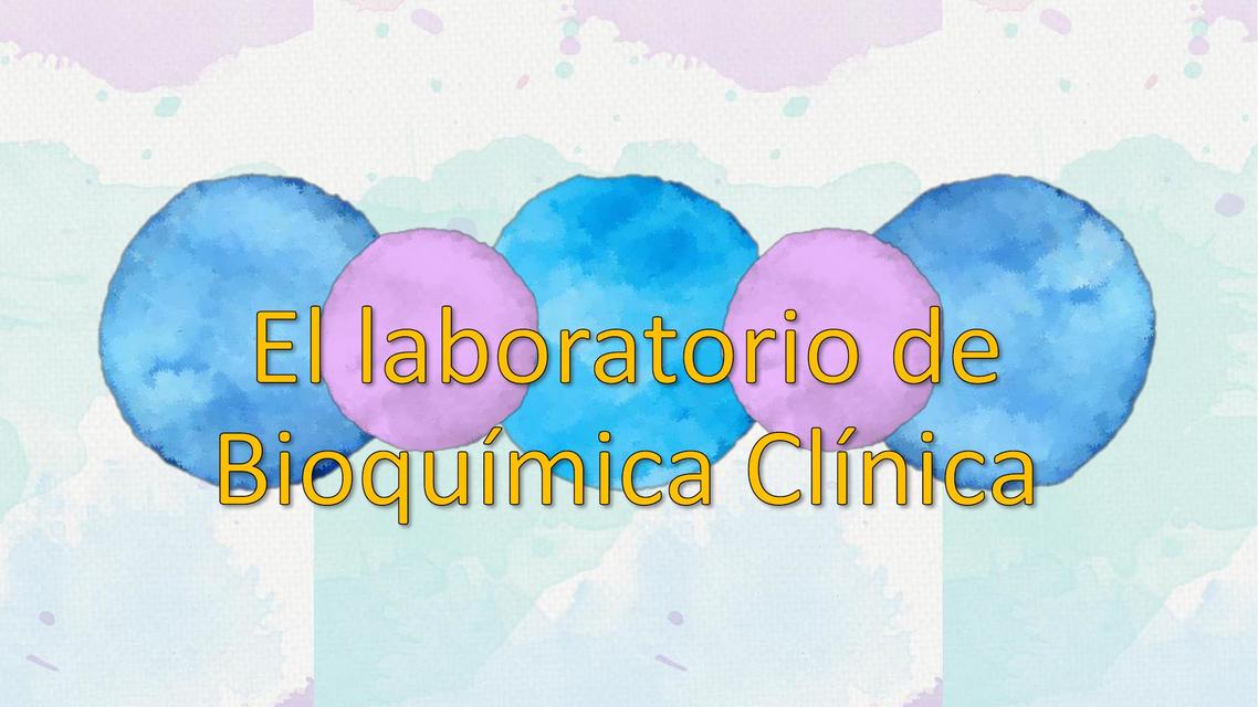 El Laboratorio de Bioquímica Clínica