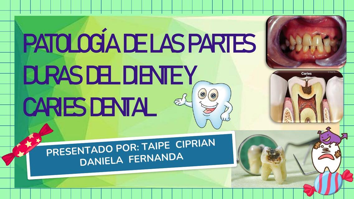 Patología de las Partes Duras del Diente y Caries Dental 