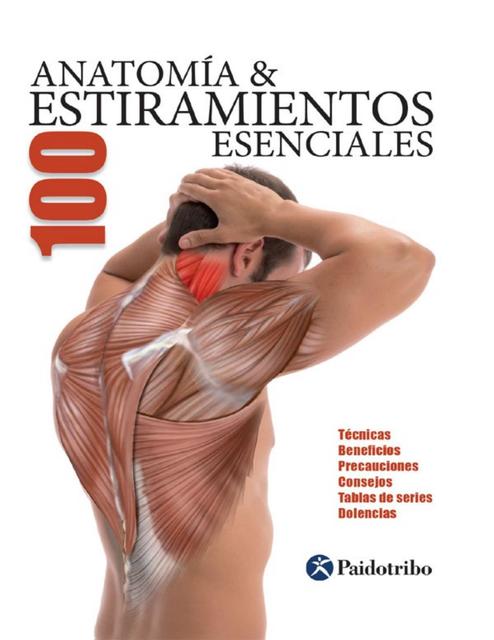 Anatomía y 100 Estiramientos Esenciales